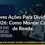 melhores ações dividendos 2026 — Guia completo 2026