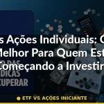 ETF vs ações iniciante — Guia completo 2026