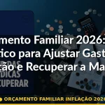 orçamento familiar inflação 2026 — Guia completo 2026