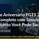 saque aniversário fgts 2026 simulador quanto sacar — Guia completo 2026