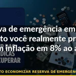 quanto economizar reserva de emergência 2026 — Guia completo 2026