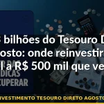 reinvestimento tesouro direto agosto 2026 — Guia completo 2026