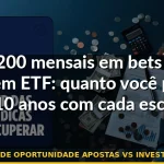 custo de oportunidade apostas vs investimentos — Guia completo 2026