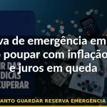 quanto guardar reserva emergência 2026 — Guia completo 2026