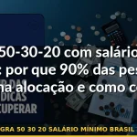 regra 50 30 20 salário mínimo brasil 2026 — Guia completo 2026