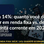 renda fixa selic 14% quanto economizar — Guia completo 2026