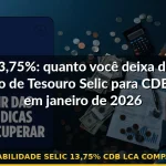 rentabilidade selic 13,75% cdb lca comparação — Guia completo 2026